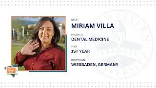 The College Tour: Meet Miriam, a first-year Dental Medicine student at Midwestern University.
