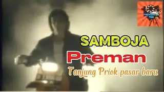 TANJUNG PRIOK AND PASAR BARU SAMBOJA STREET THUGS
