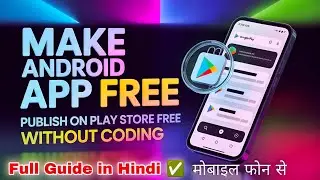 Make Android Apps From Mobile (No Coding) + How to Publish on Play Store &mdash; Complete Guide 2025