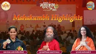 महाकुंभ मेला - Highlights from Parmarth Niketan - Kumbh Culture Welcomes Saina Nehwal