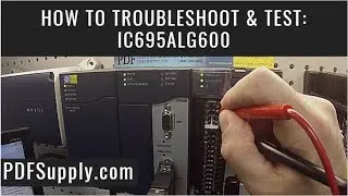 Как устранить неполадки и протестировать IC695ALG600 (универсальный модуль) &mdash; обучение по Proficy Machine Edition
