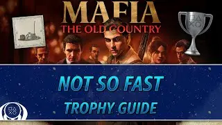 Mafia: The Old Country | Руководство по получению трофея 