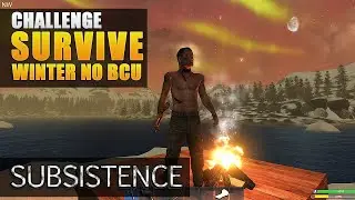 Winter Survival Challenge | NO BCU | Subsistence Gameplay | Day 1