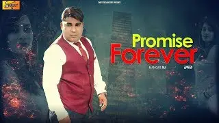 Promise Forever(Full Video Song) | Mangat Ali | New Song 2018 | Sweet Touch Records