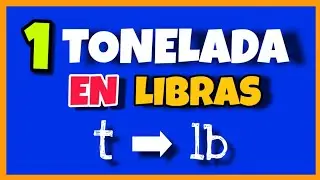 💥 Cu&aacute;ntas LIBRAS tiene una TONELADA | t ➡ lb