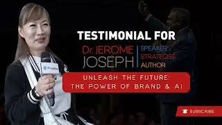 Testimonial for Dr. Jerome Joseph | Unleash the Future - The Power of Brand & AI