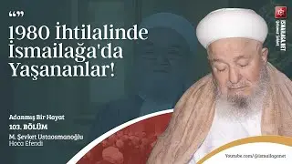 Adanmış Bir Hayat - 103: Önce Hocamı Ziyaret Edeceğim! - M. Şevket Ustaosmanoğlu Hoca Efendi