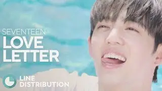 SEVENTEEN - Love Letter (Line Distribution)
