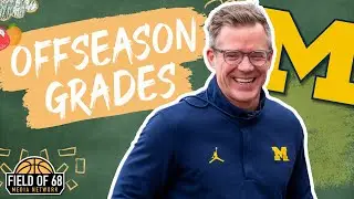 MICHIGAN'S OFFSEASON GRADE! Can Dusty May be a Big 10 TITLE contender in Year One?? | FIELD OF 68