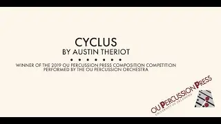 Cyclus by Austin Theriot - OU Percussion Orchestra
