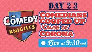 Day 23: Comedy Knights are Live on a Saturday Night!