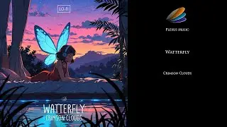 Watterfly - Crimson Clouds