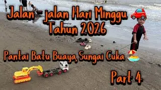 Jalan - jalan hari Minggu 🚗 Tahun 2026, Panta Batu buaya Sungai Cuka (part 4)