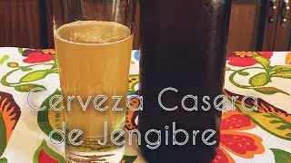 Cerveza de Jengibre  (casera)