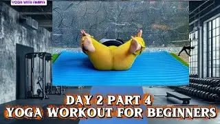  Easy Yoga Workout for Beginners | Full Body Stretching | Day 2 Part 4