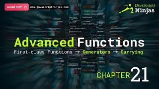 Advanced JavaScript Functions Explained | Generators, Currying & First-Class Functions | Chapter 21