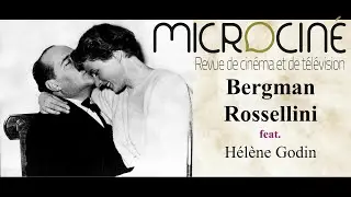 Ingrid Bergman & Roberto Rossellini feat. H&eacute;l&egrave;ne Godin
