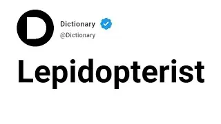 Lepidopterist Meaning In English