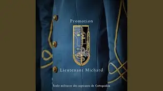 Chant de promotion Lieutenant Michard (2023/2024)