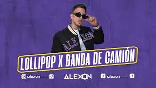 Lollipop x Banda de Camión (Alexon Tiktok Mashup) ft Darell, Bryant Myers, El Alfa, Noriel, De la G