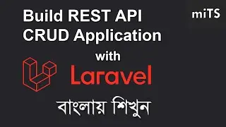 Create Laravel RESTful API CRUD Application | Laravel 9 REST API Tutorial for Beginners in Bangla