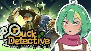 【 Duck Detective: The Ghost Of Glamping 】FULL PLAYTHROUGH - Becoming Quacklock Jones【 VTUBER 】