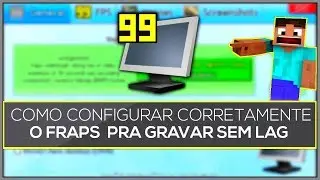 [COMO] CONFIGURAR O FRAPS PARA GRAVAR GAMEPLAY SEM LAG!! (2023)