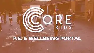 CORE Kids PE and Wellbeing Portal Overview