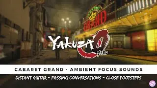 Yakuza 0 - Cabaret Grand Outside (20 Mins of Focus Sounds)