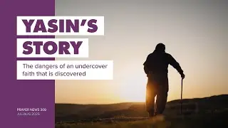 Yasin's Story: Iraq - Open Doors Prayer News 309