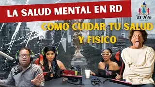 La salud mental esta en deterioro en Republica Dominicana?