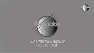 Make A Professional Progressive,Tropical House Using FL Studio 2020 iRemake.Musical + FLP