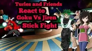 Turles, Gine and Toxic saiyan reacts to: goku vs jiren stick fight