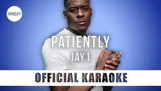JAY1 - Patiently (Official Karaoke Instrumental) | SongJam