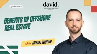 Unlocking the Benefits of Offshore Real Estate Investments - EP 28