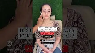 Best CTM products for Bridal Makeup.#makeup #makeupartist #makeuptutorial #bridalmakeup #makeupclass