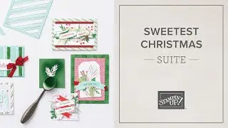 Sweetest Christmas Suite | Stampin' Up!