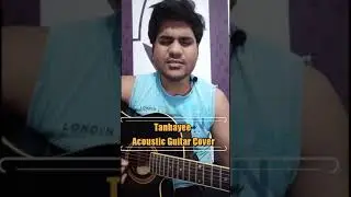 Tanhayee guitar chords | Acoustic guitar cover