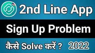 2nd line An Error Has Occurred || 2nd line app sign up problem