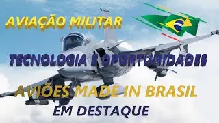 AVIA&Ccedil;&Atilde;O MILITAR E OPORTUNIDADES PARA O BRASIL