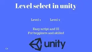 How to make a level select in unity 3D (C#)