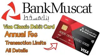 Bank Muscat Visa Classic Debit Card Details |Muscat Bank Visa Classic Debit Card Annual Fee|ATM card