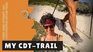 CDT Trail - My thru-hike attempt on the Continental Divide Trail - Mexico to Canada