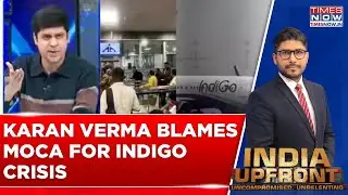 Karan Verma Blames Civil Aviation Ministry For IndiGo Crisis; Says 'This Wasn't Created In Day...'