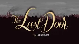Warning Suggestive Themes ... (The Last Door Ep. 1)