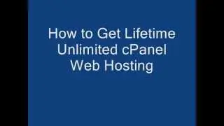 How to Get Free Lifetime Unlimited cPanel Web Hosting - May 2012