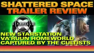 Starfield  - Shattered Space UPDATES from Xbox Games Showcase - New Trailer and Details