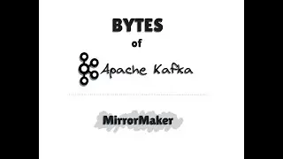 Bytes of Kafka - mirrormaker