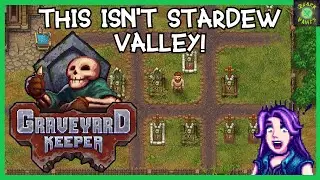 Stardew Valley But We Run A Graveyard | Graveyard Keeper