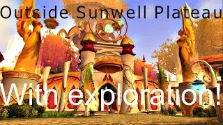 WoW 6.2 - How to Get Outside Sunwell Plateau - Patch 6.2 Glitch/Exploit